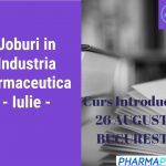 Joburi noi in industria farmaceutica – Iulie